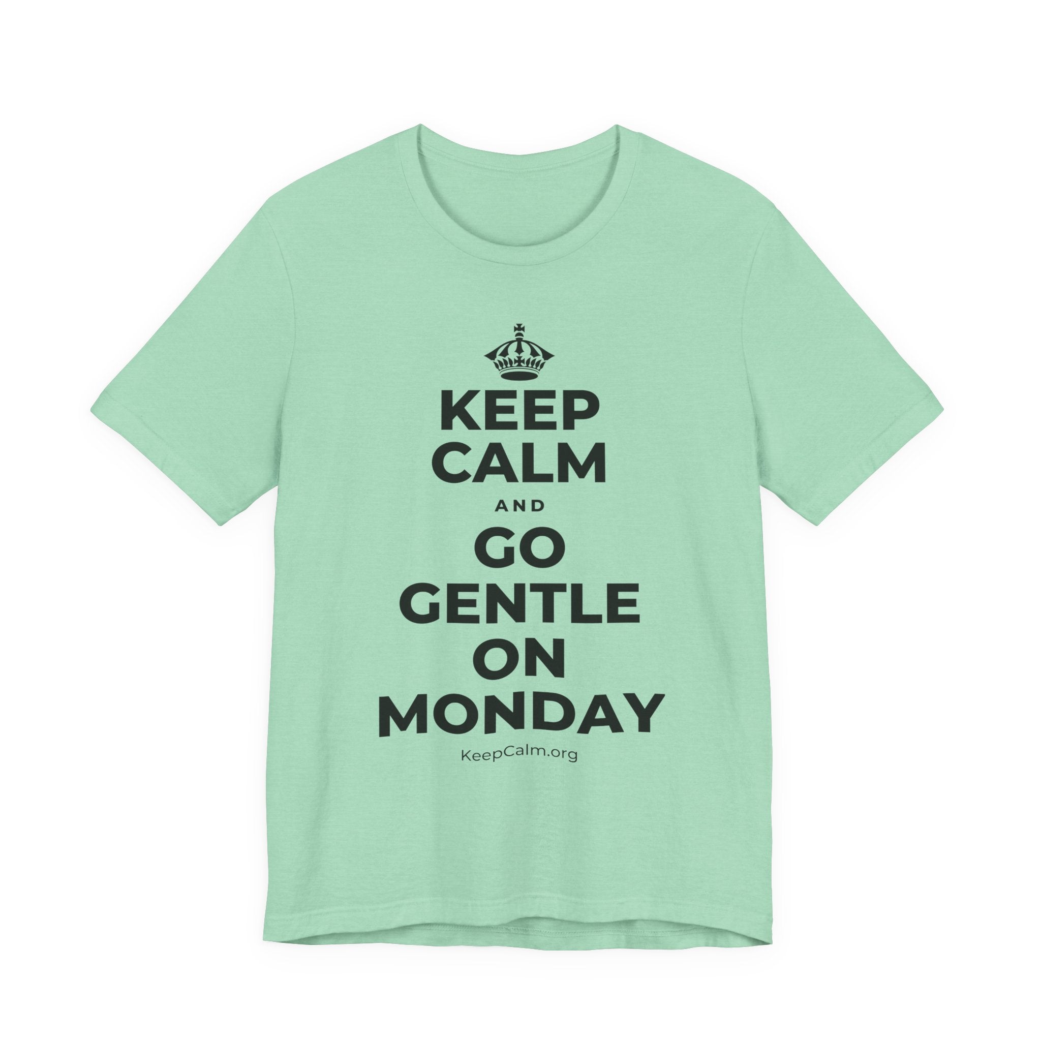 KEEP CALM AND GO GENTLE ON MONDAY T-Shirt (Baby Blue–Silver)