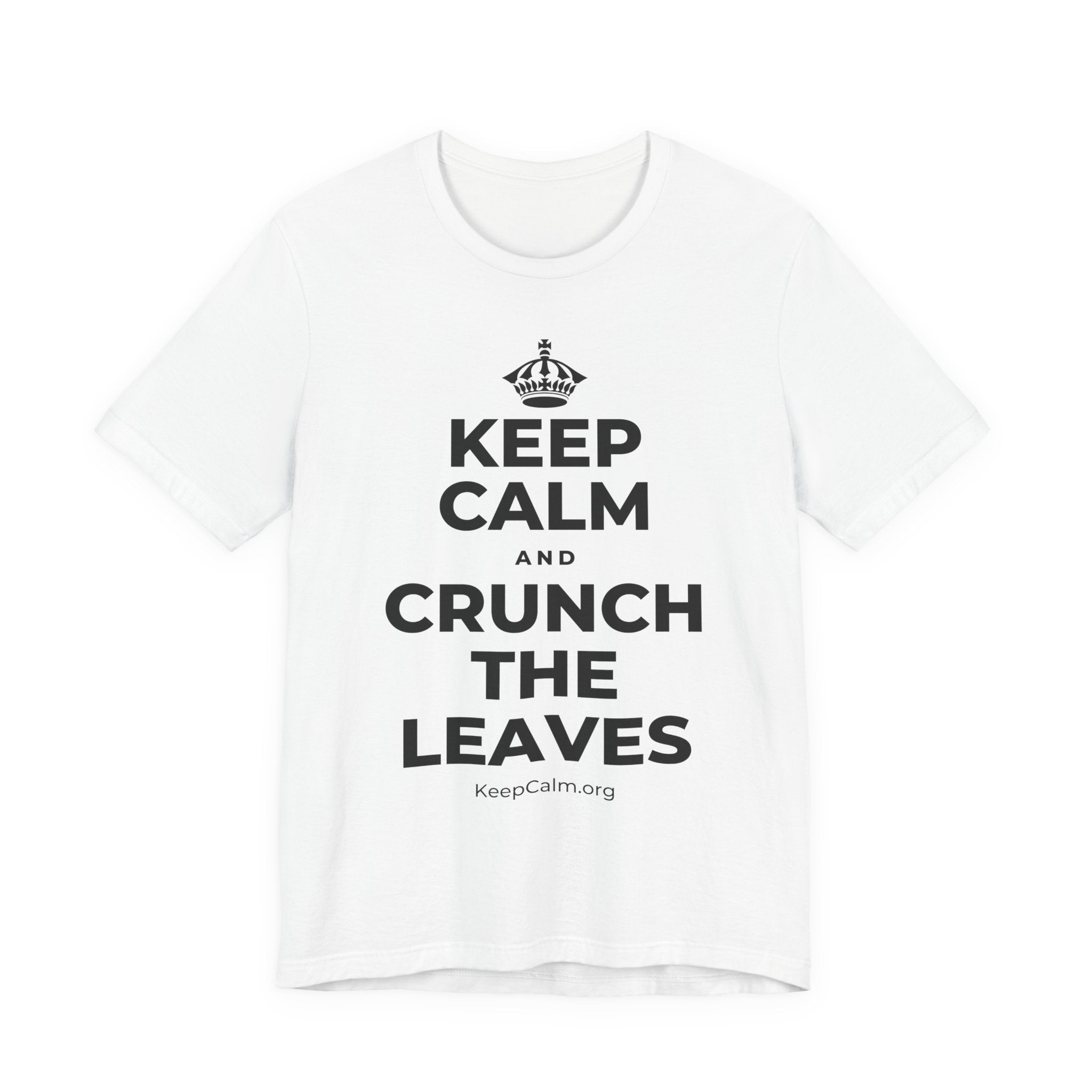 KEEP CALM AND CRUNCH THE LEAVES T-Shirt (White–Asphalt)