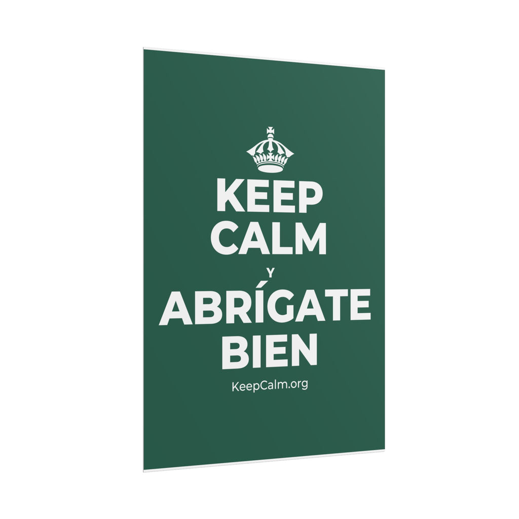 KEEP CALM Y ABRÍGATE BIEN Poster