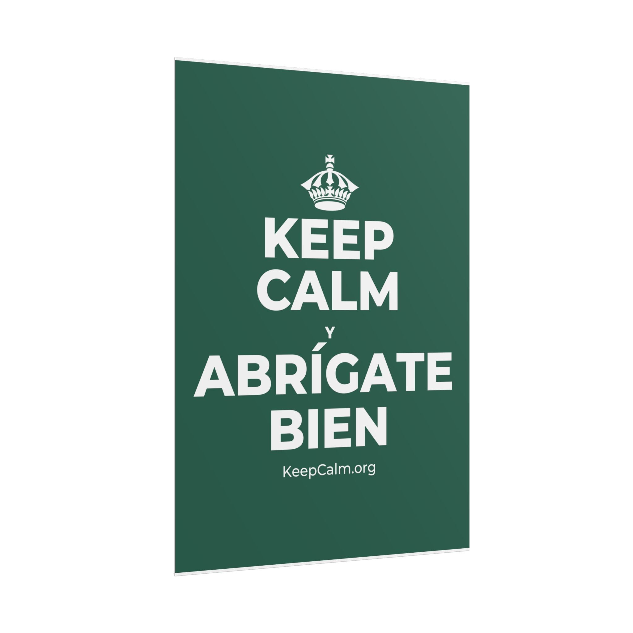 KEEP CALM Y ABRÍGATE BIEN Poster