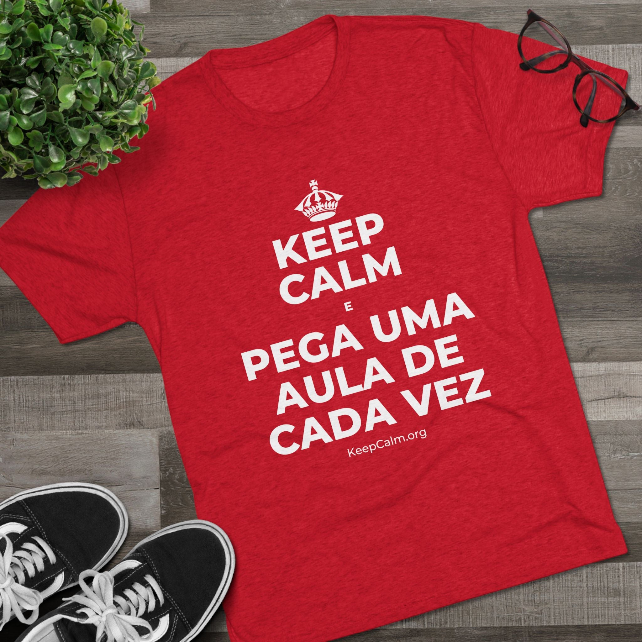 KEEP CALM E PEGA UMA AULA DE CADA VEZ Tri-Blend Tee