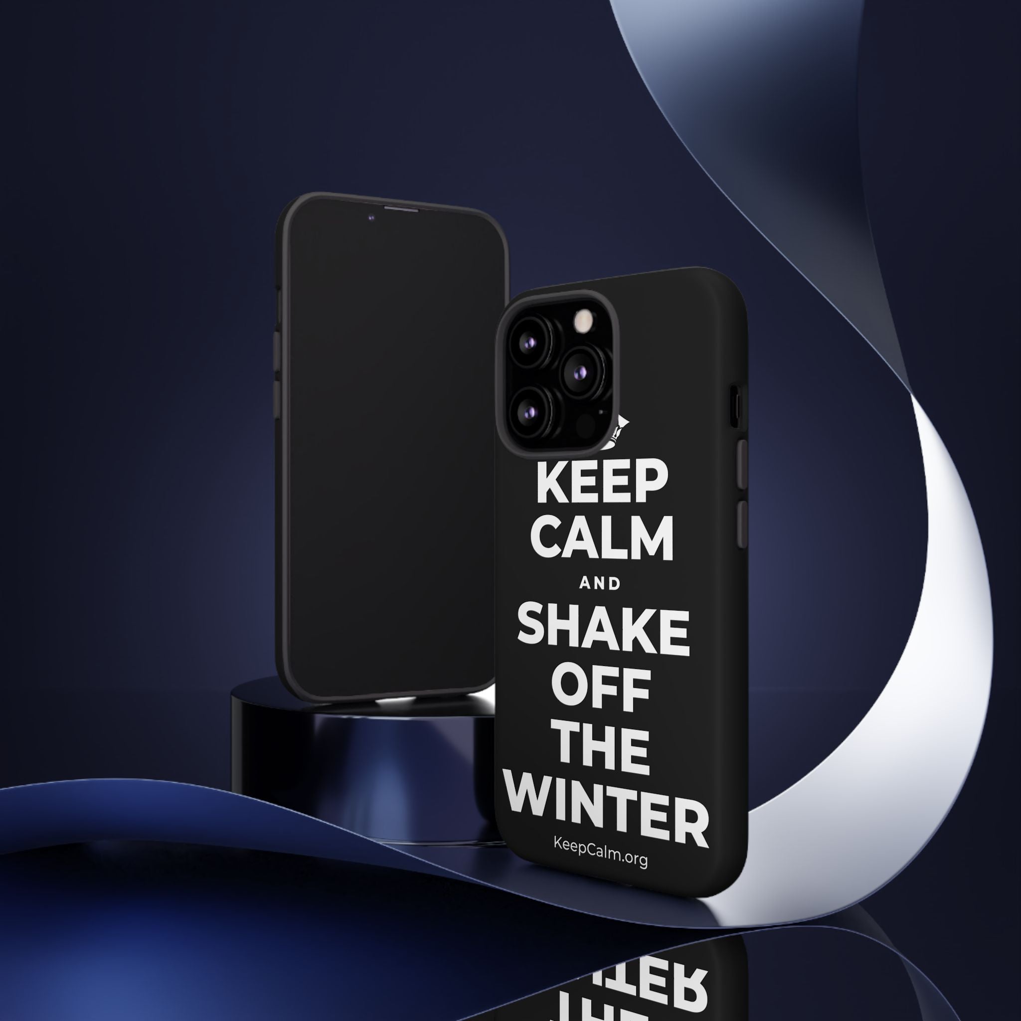 KEEP CALM AND SHAKE OFF THE WINTER Phone Case