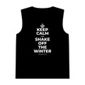KEEP CALM AND SHAKE OFF THE WINTER Tank Top