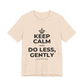 KEEP CALM AND DO LESS, GENTLY T-Shirt (Soft Cream–Heather Mauve)