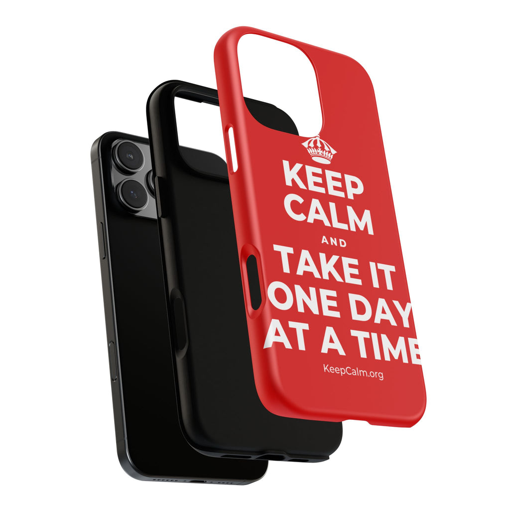 KEEP CALM AND TAKE IT ONE DAY AT A TIME Phone Case