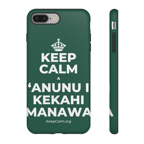 KEEP CALM A ʻANUNU I KEKAHI MANAWA Phone Case