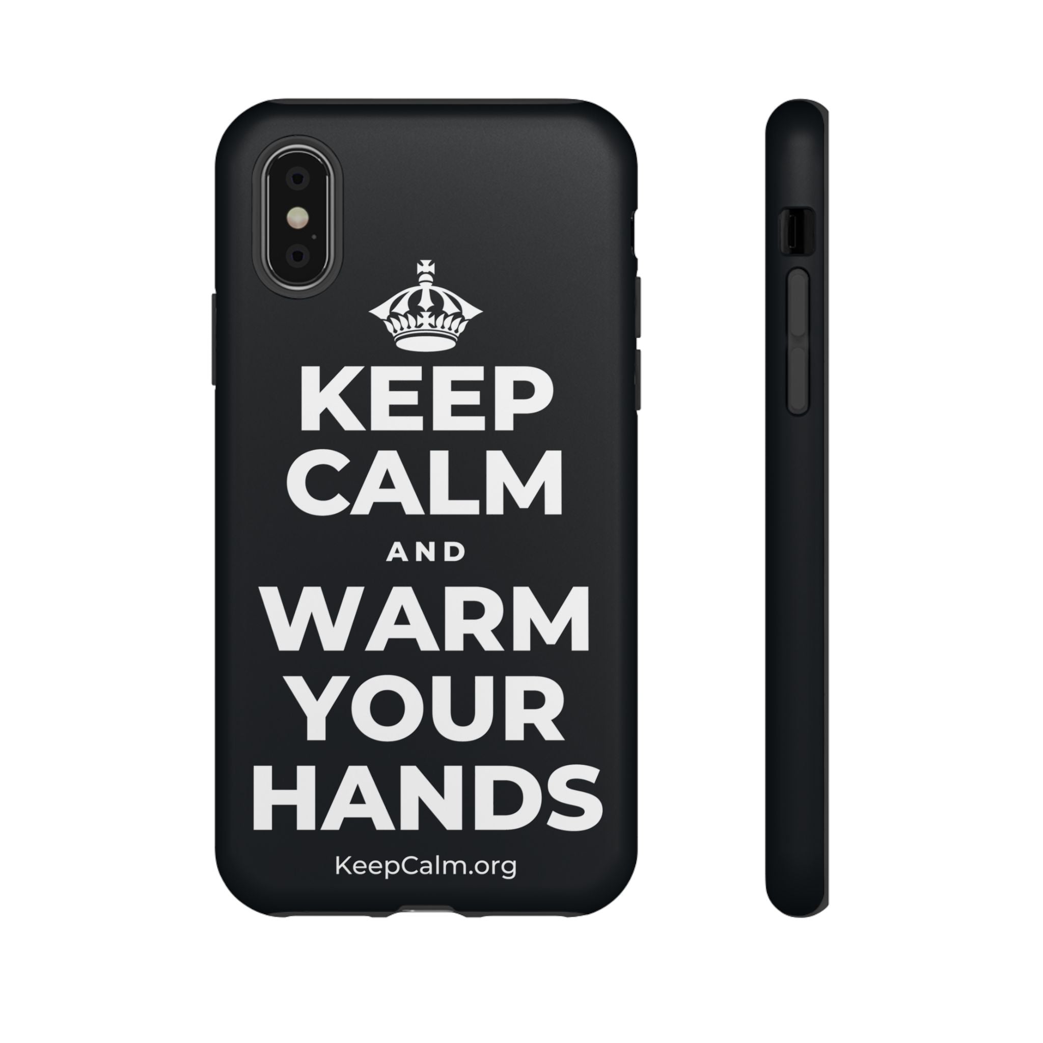 KEEP CALM AND WARM YOUR HANDS Phone Case (Dark)
