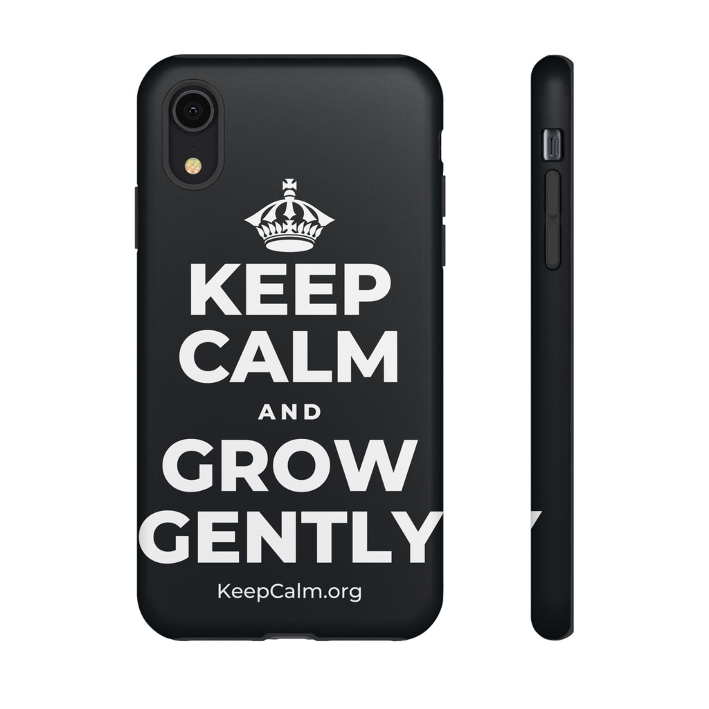 KEEP CALM AND GROW GENTLY Phone Case (Dark)