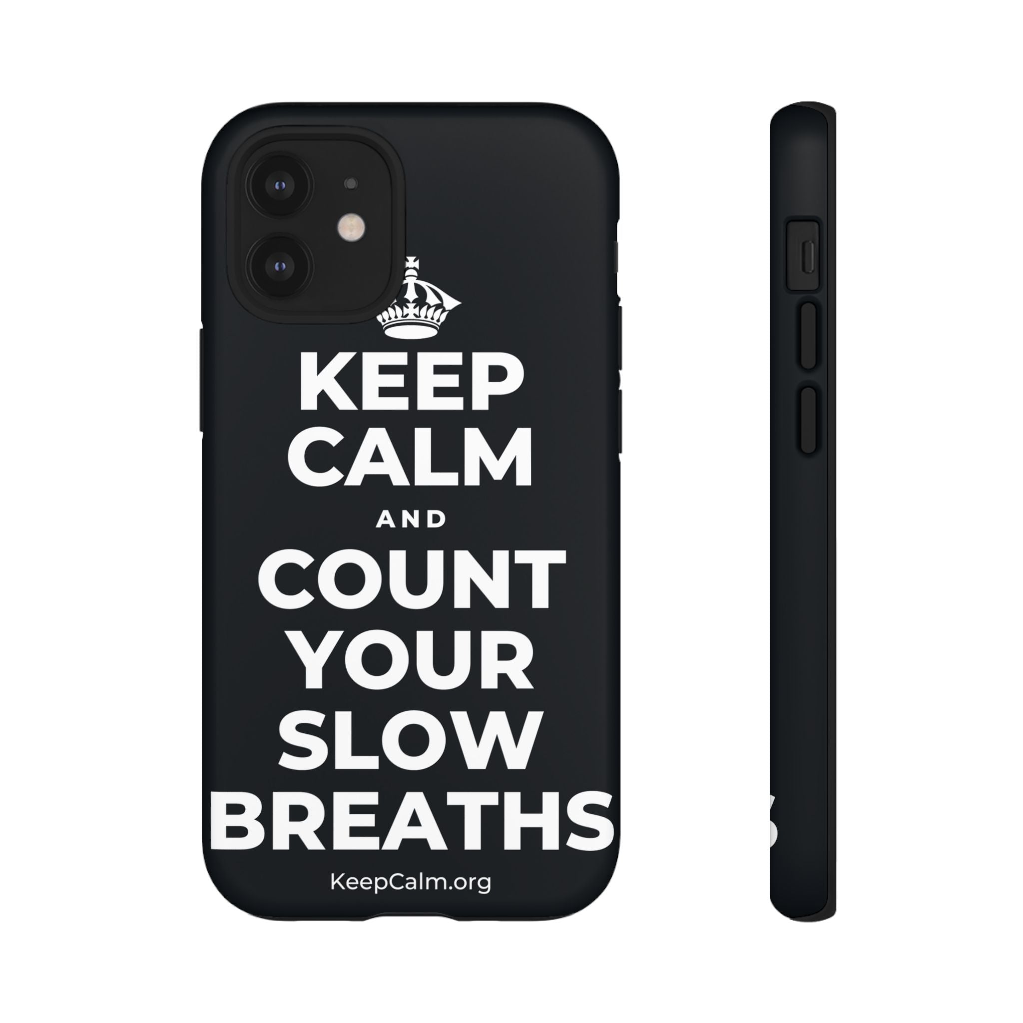 KEEP CALM AND COUNT YOUR SLOW BREATHS Phone Case (Dark)