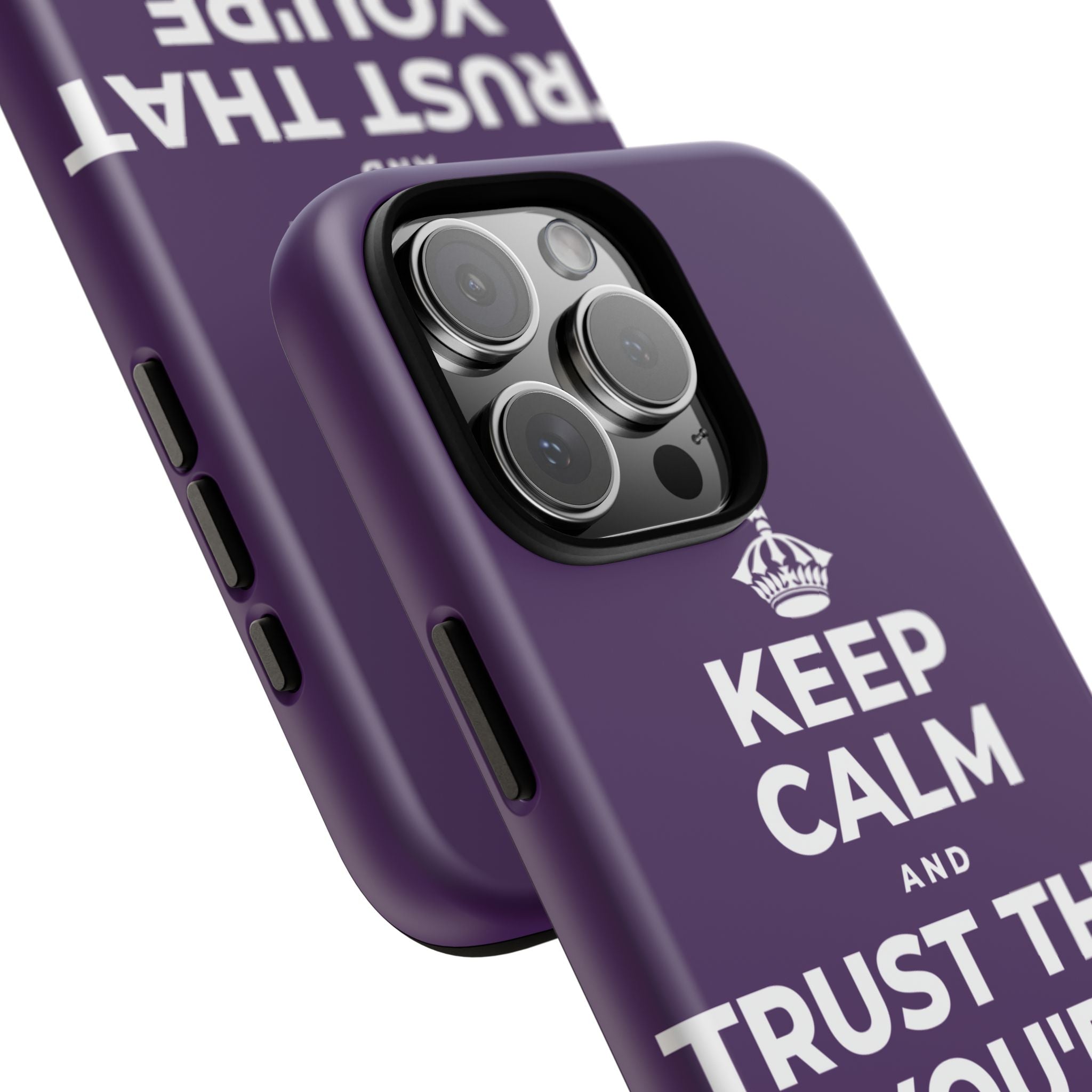 KEEP CALM AND TRUST THAT YOU'RE DOING YOUR BEST Phone Case