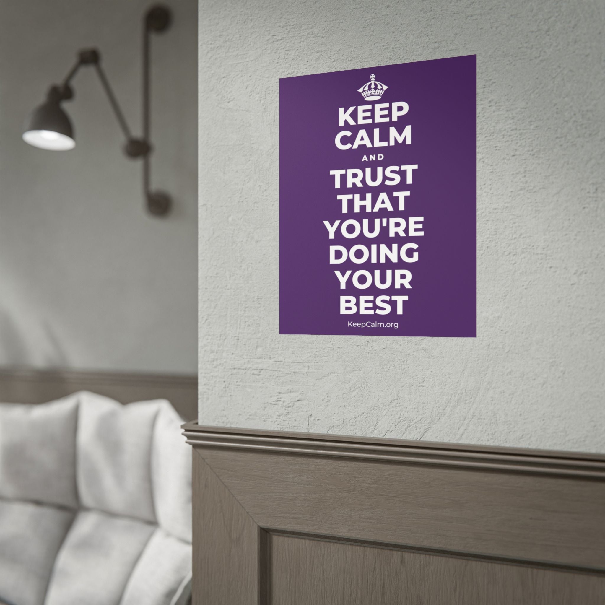 KEEP CALM AND TRUST THAT YOU'RE DOING YOUR BEST Poster