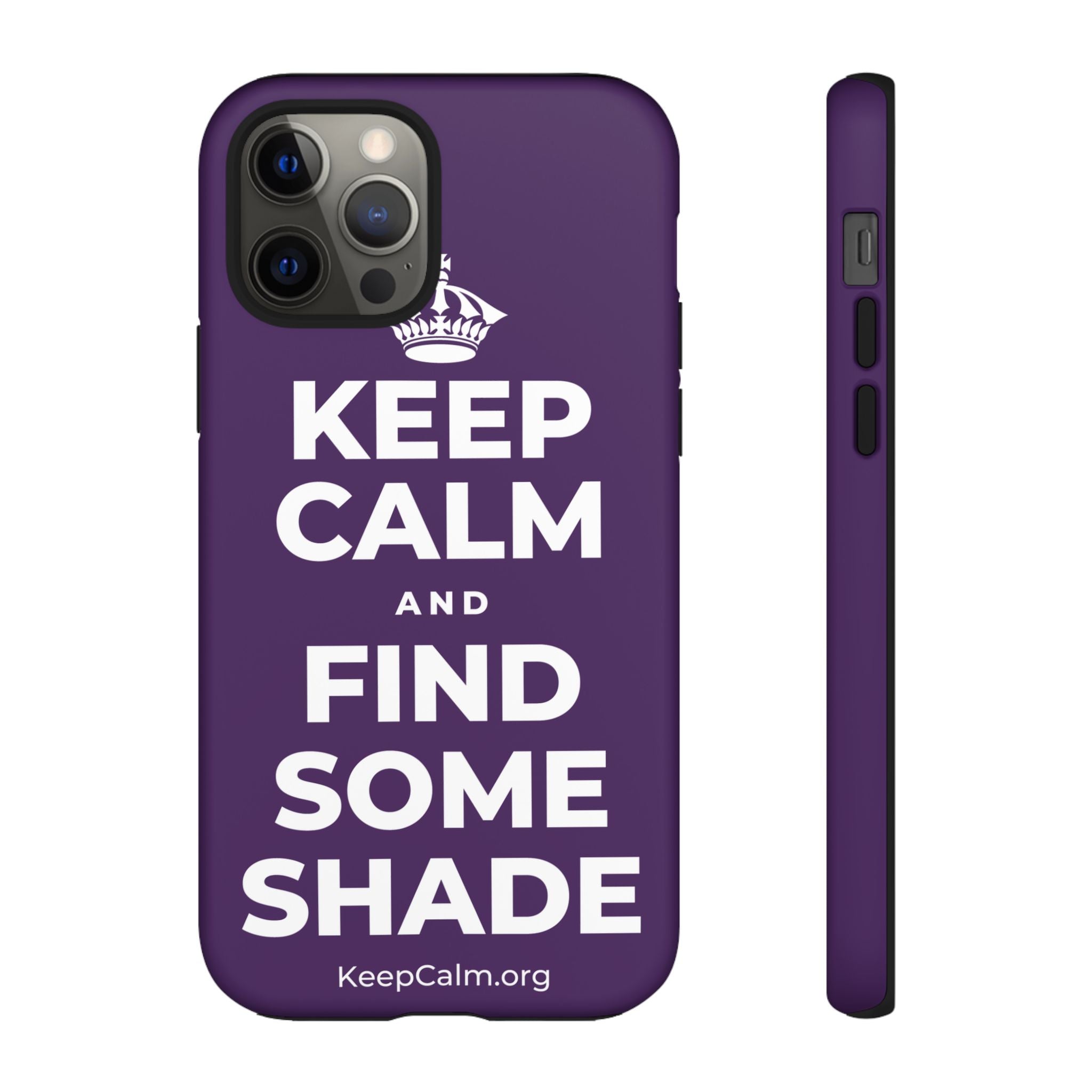 KEEP CALM AND FIND SOME SHADE Phone Case