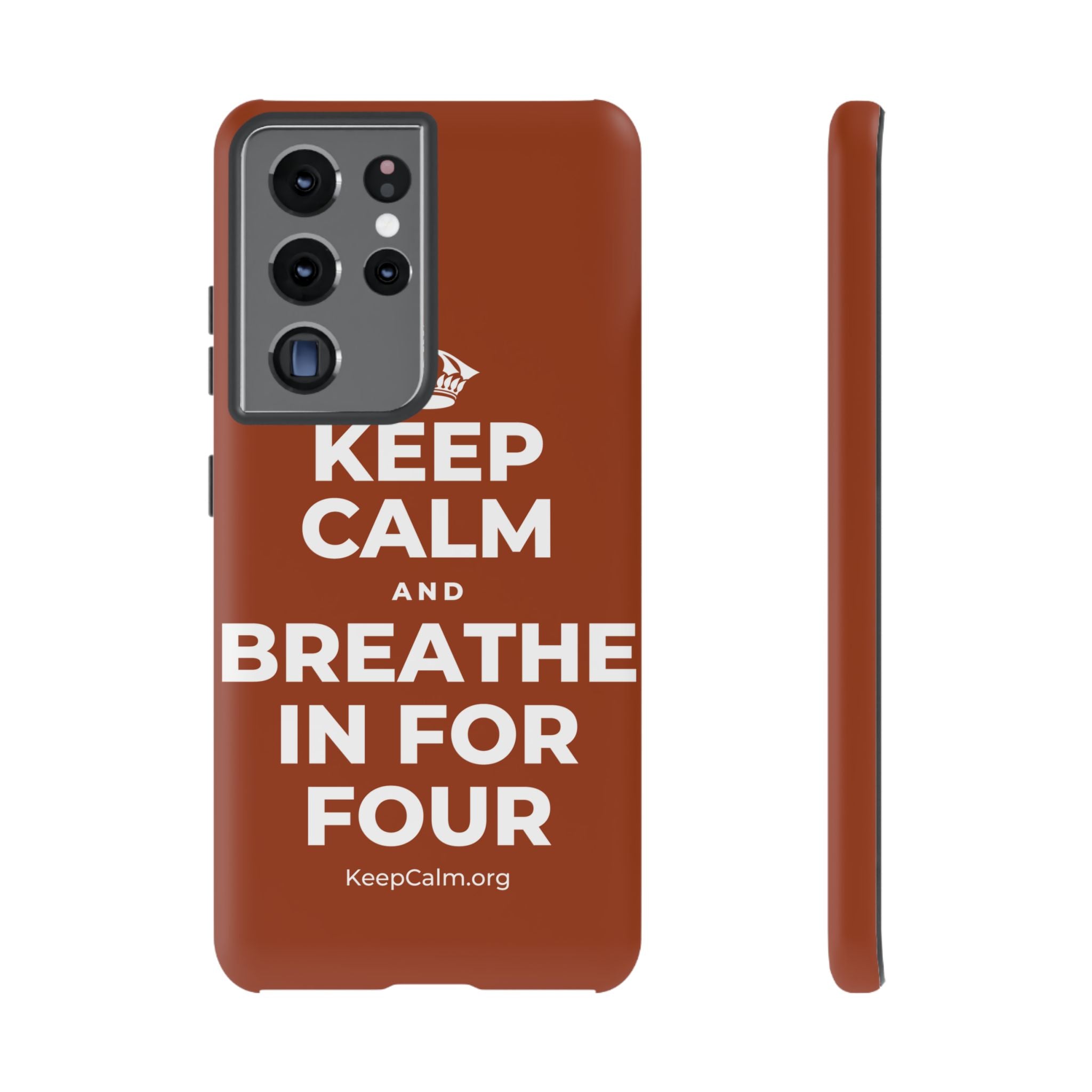 KEEP CALM AND BREATHE IN FOR FOUR Phone Case