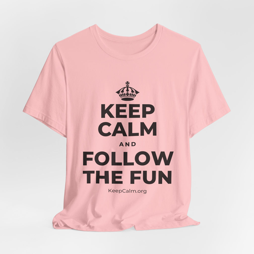 KEEP CALM AND FOLLOW THE FUN T-Shirt (White–Asphalt)