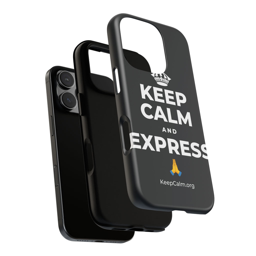 KEEP CALM AND EXPRESS 🙏 Phone Case (Dark)
