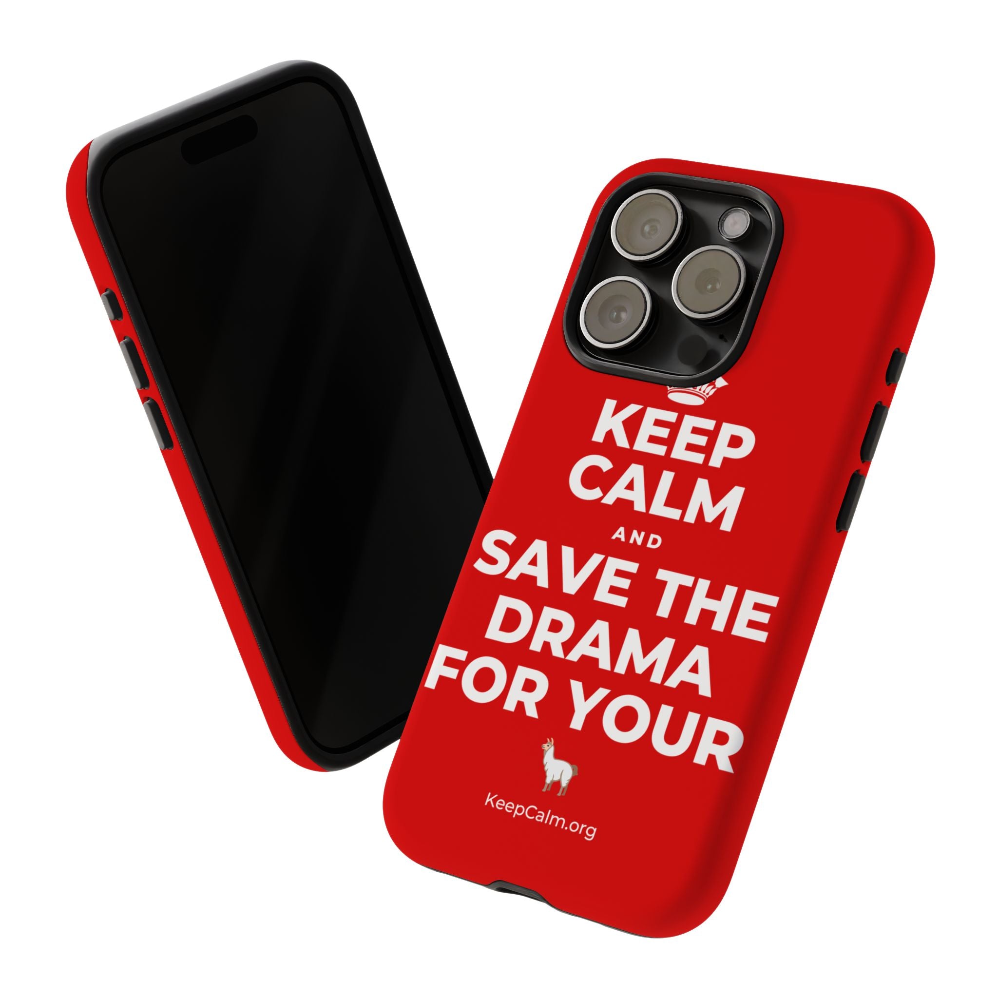 KEEP CALM AND SAVE THE DRAMA FOR YOUR 🦙 Phone Case