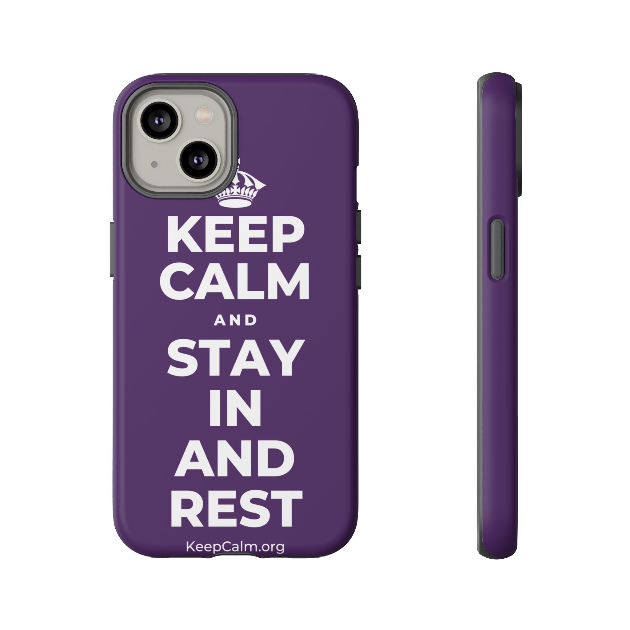 KEEP CALM AND STAY IN AND REST Phone Case