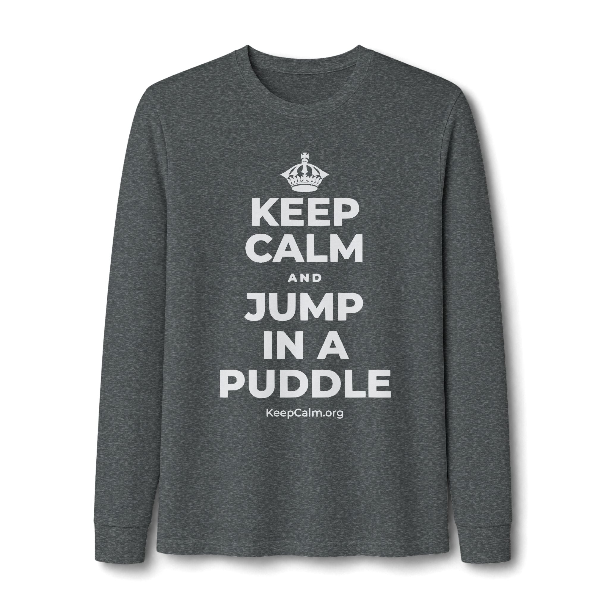KEEP CALM AND JUMP IN A PUDDLE Long Sleeve Tee