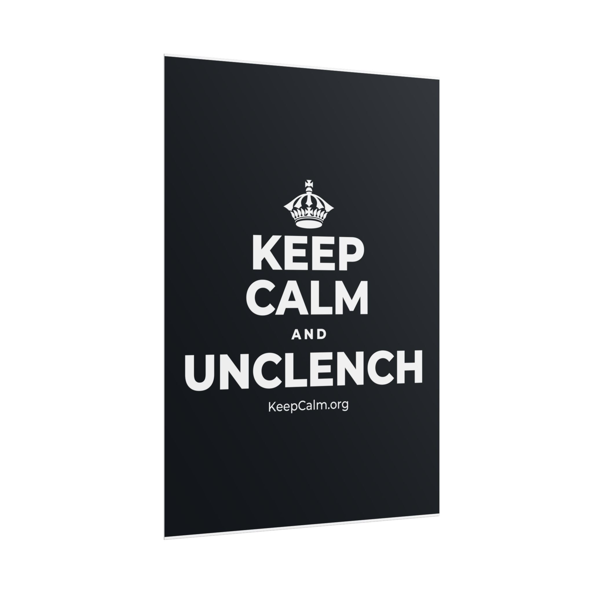 KEEP CALM AND UNCLENCH Poster (Dark)