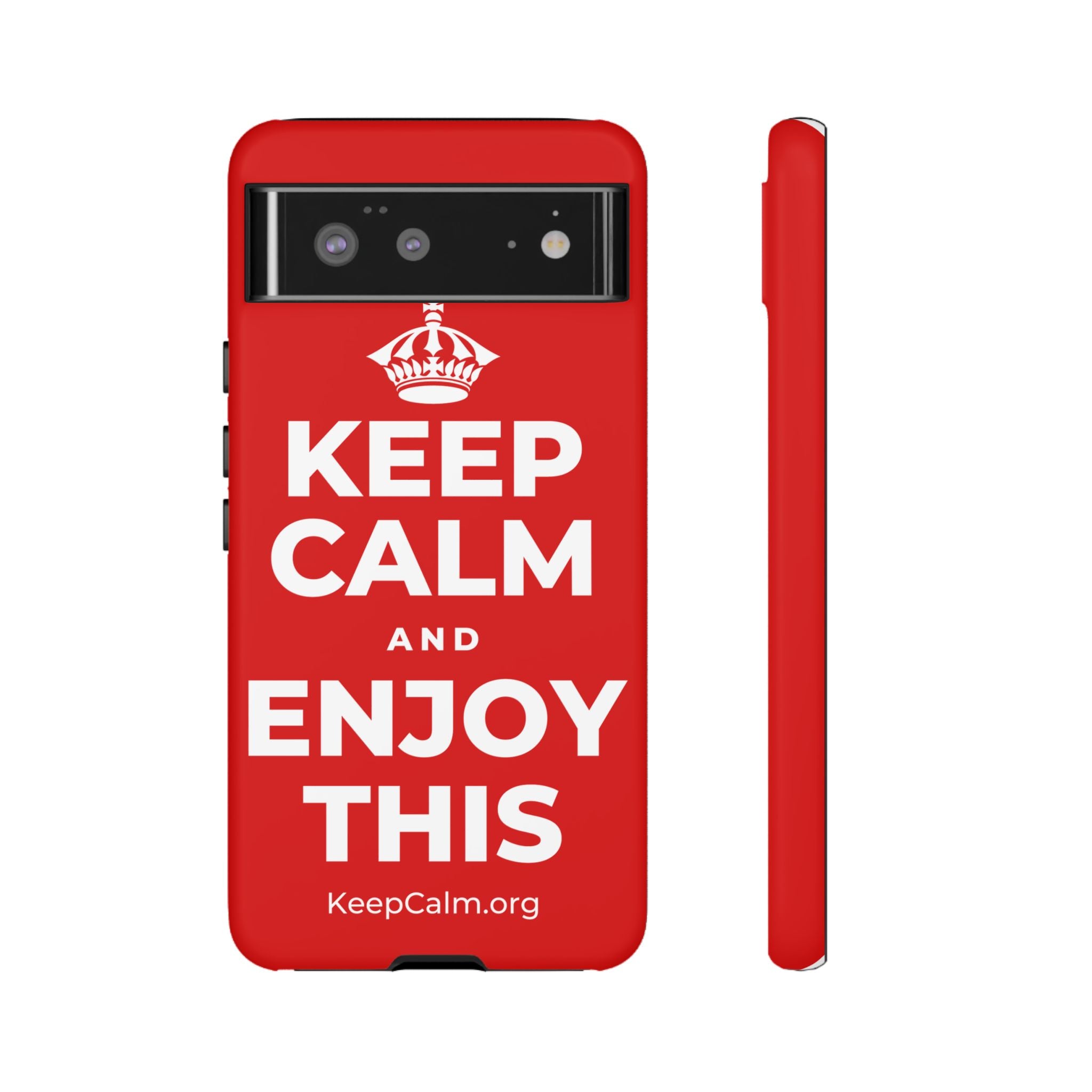 KEEP CALM AND ENJOY THIS Phone Case
