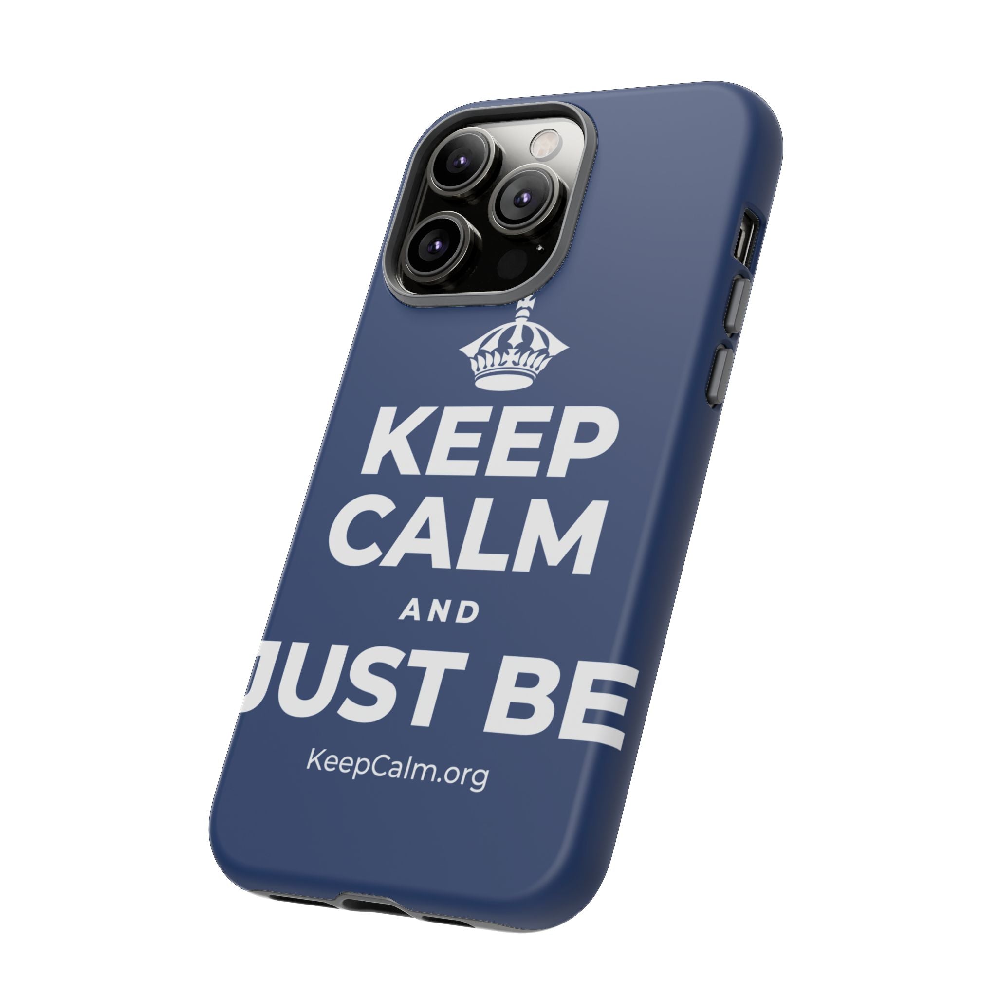 KEEP CALM AND JUST BE Phone Case