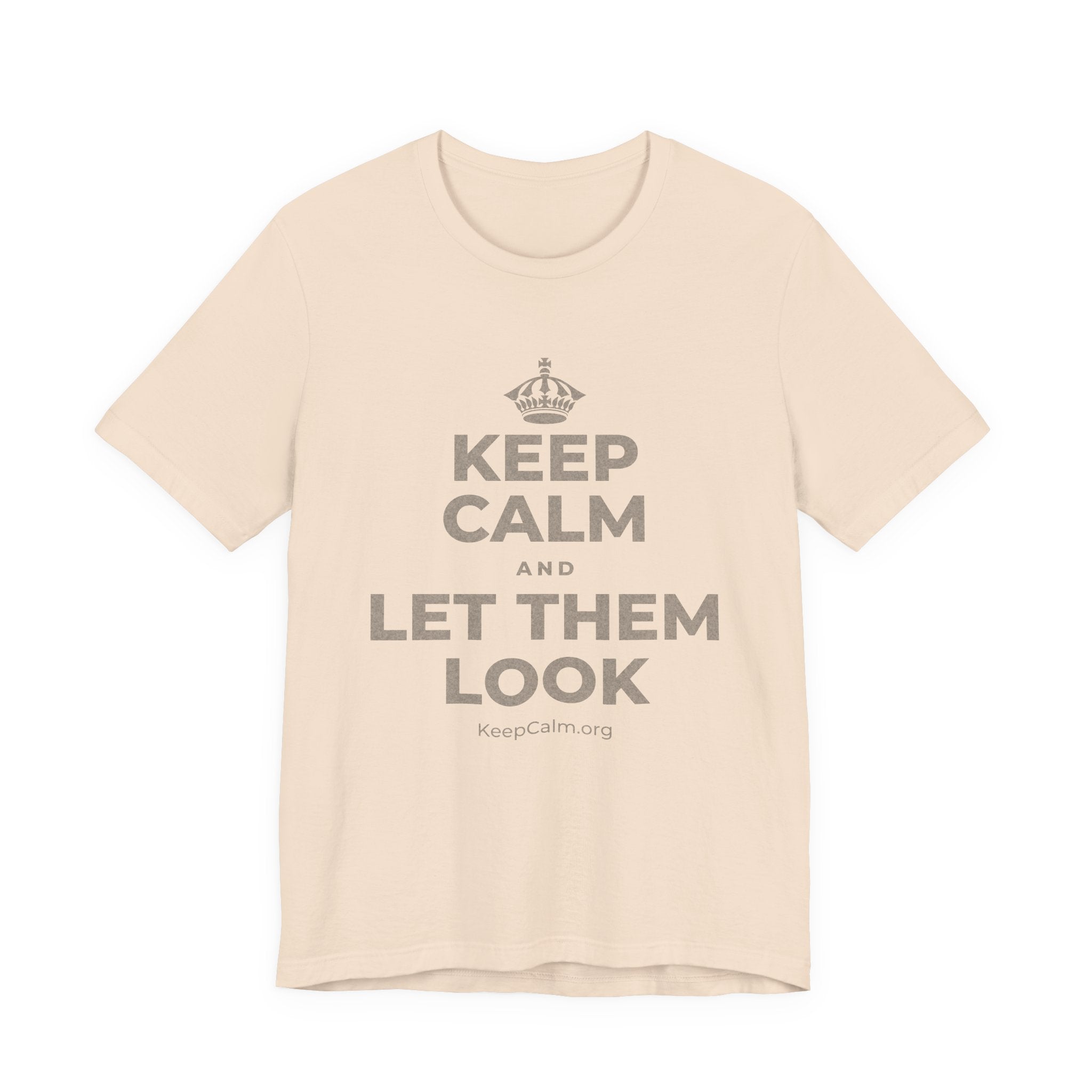 KEEP CALM AND LET THEM LOOK T-Shirt (Soft Cream–Heather Mauve)