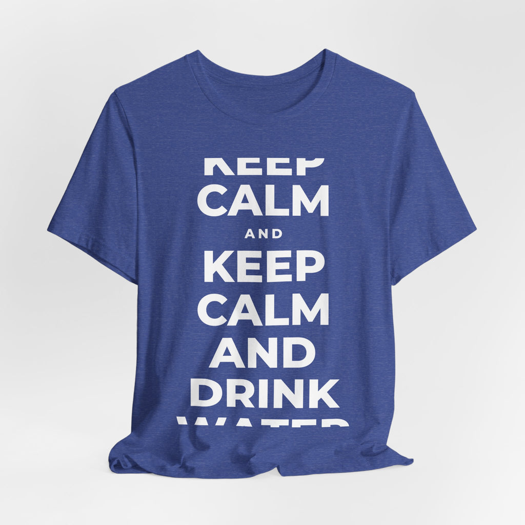 KEEP CALM AND DRINK WATER T-Shirt (Baby Blue–Silver)
