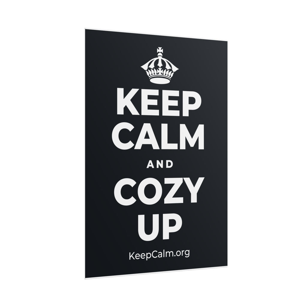KEEP CALM AND COZY UP Poster (Dark)