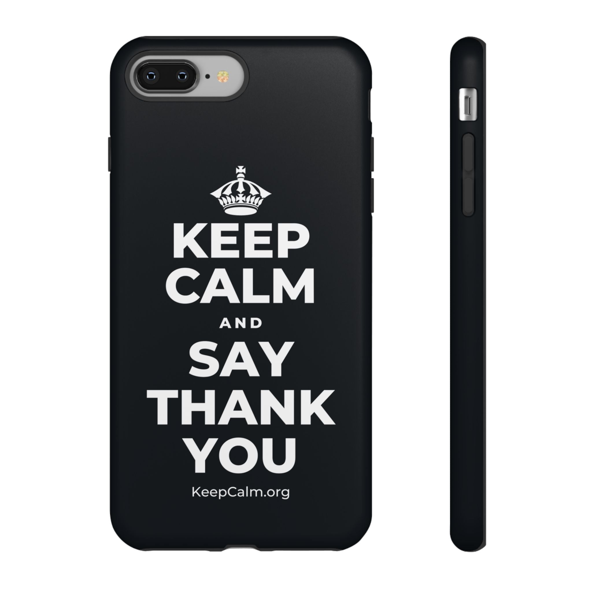 KEEP CALM AND SAY THANK YOU Phone Case (Dark)