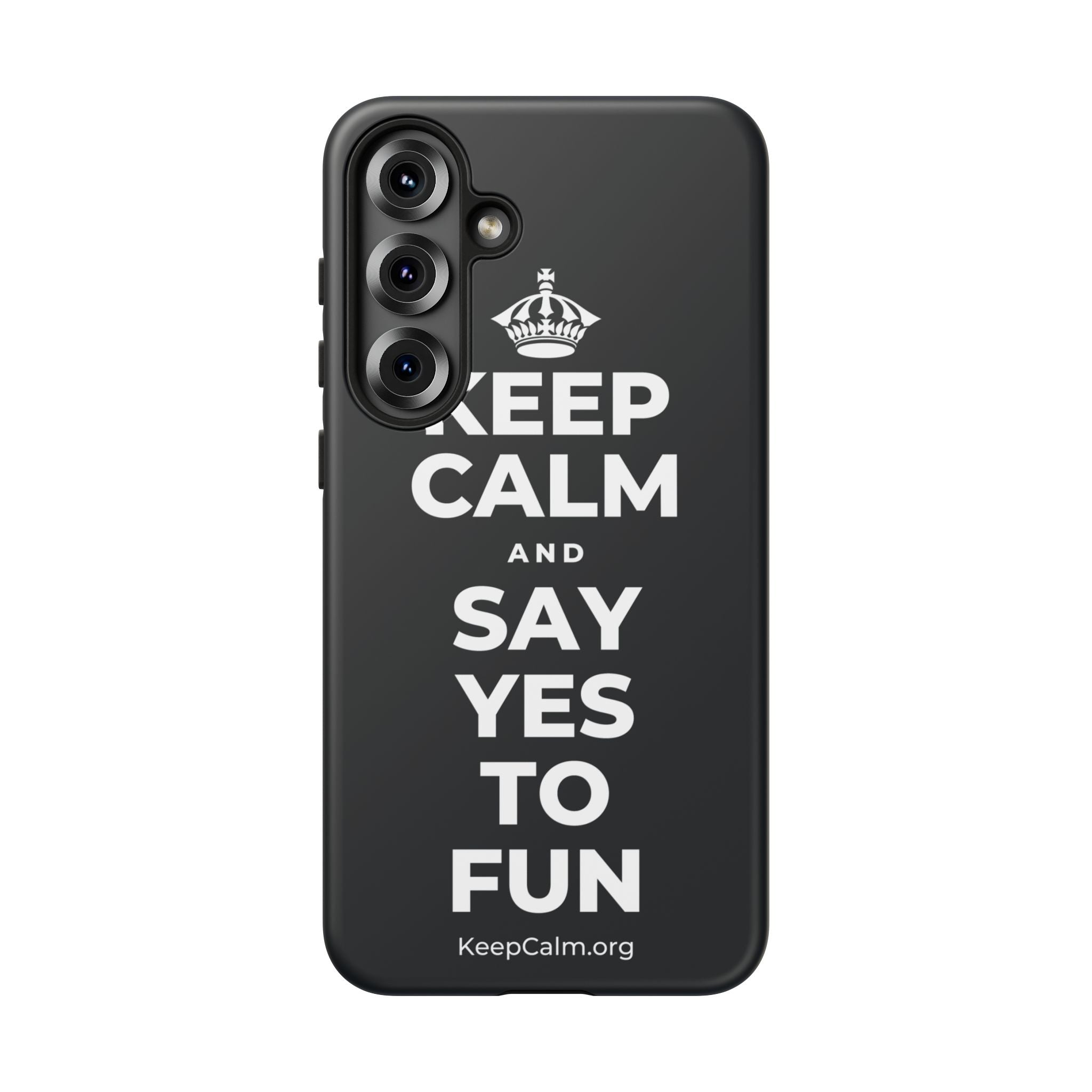 KEEP CALM AND SAY YES TO FUN Phone Case (Dark)