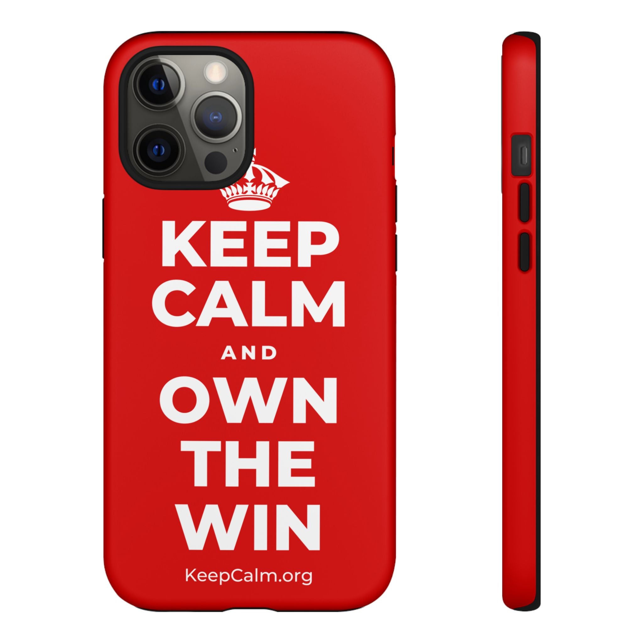 KEEP CALM AND OWN THE WIN Phone Case