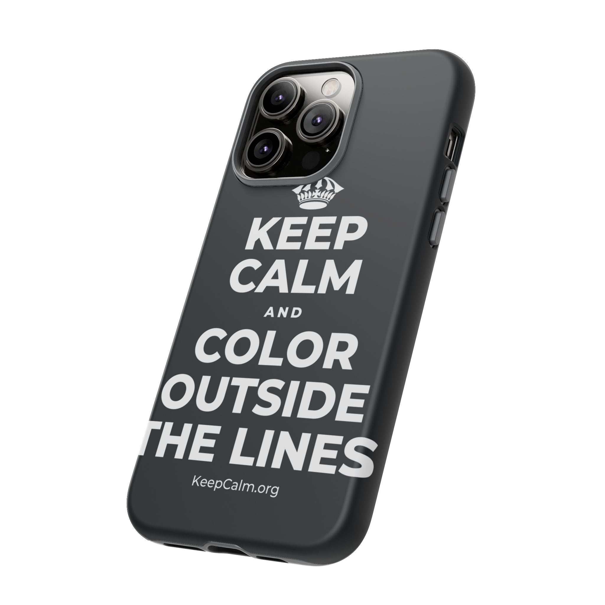 KEEP CALM AND COLOR OUTSIDE THE LINES Phone Case (Dark)