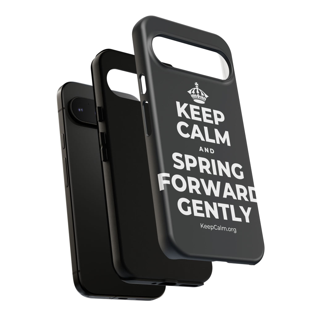 KEEP CALM AND SPRING FORWARD GENTLY Phone Case (Dark)