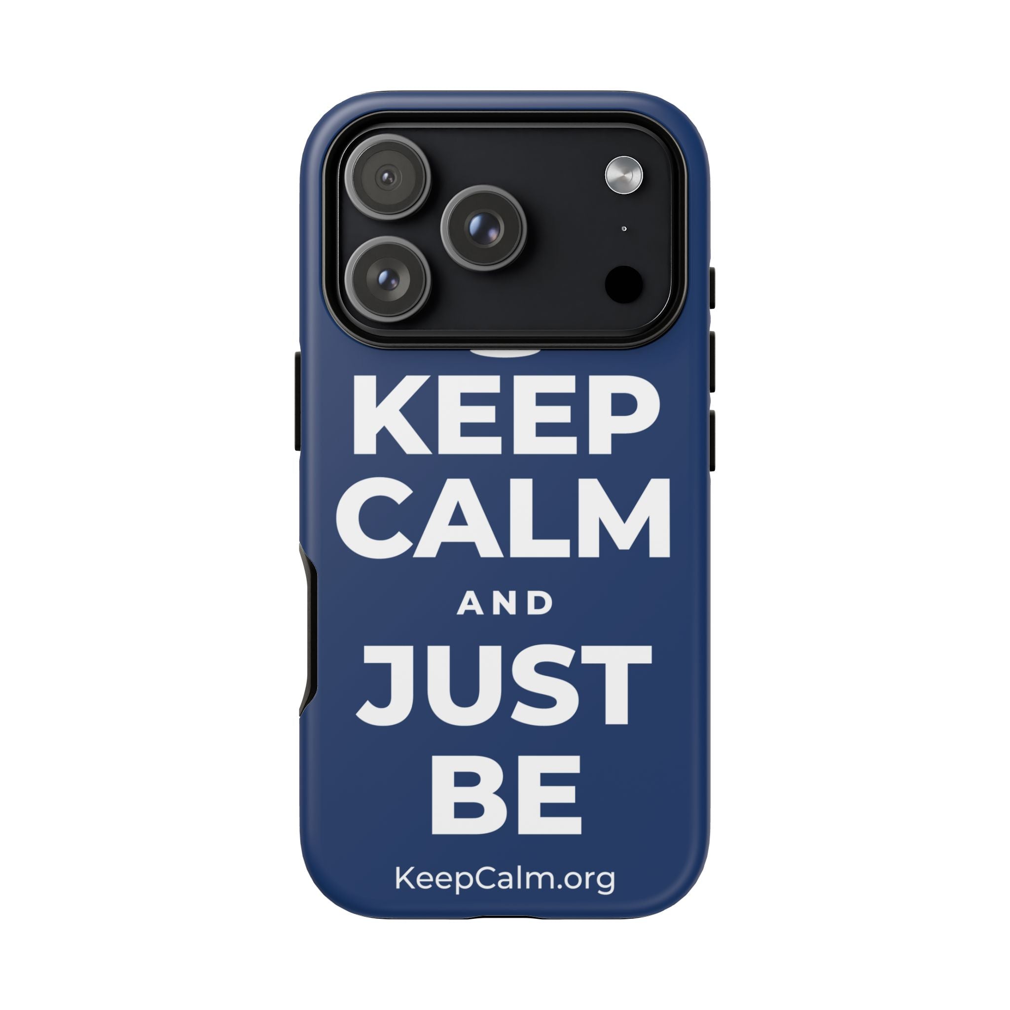KEEP CALM AND JUST BE Phone Case