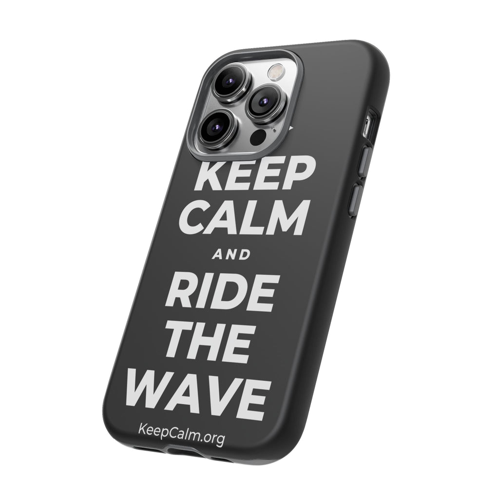 KEEP CALM AND RIDE THE WAVE Phone Case