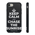KEEP CALM AND CHASE THE SUNRISE Phone Case (Dark)