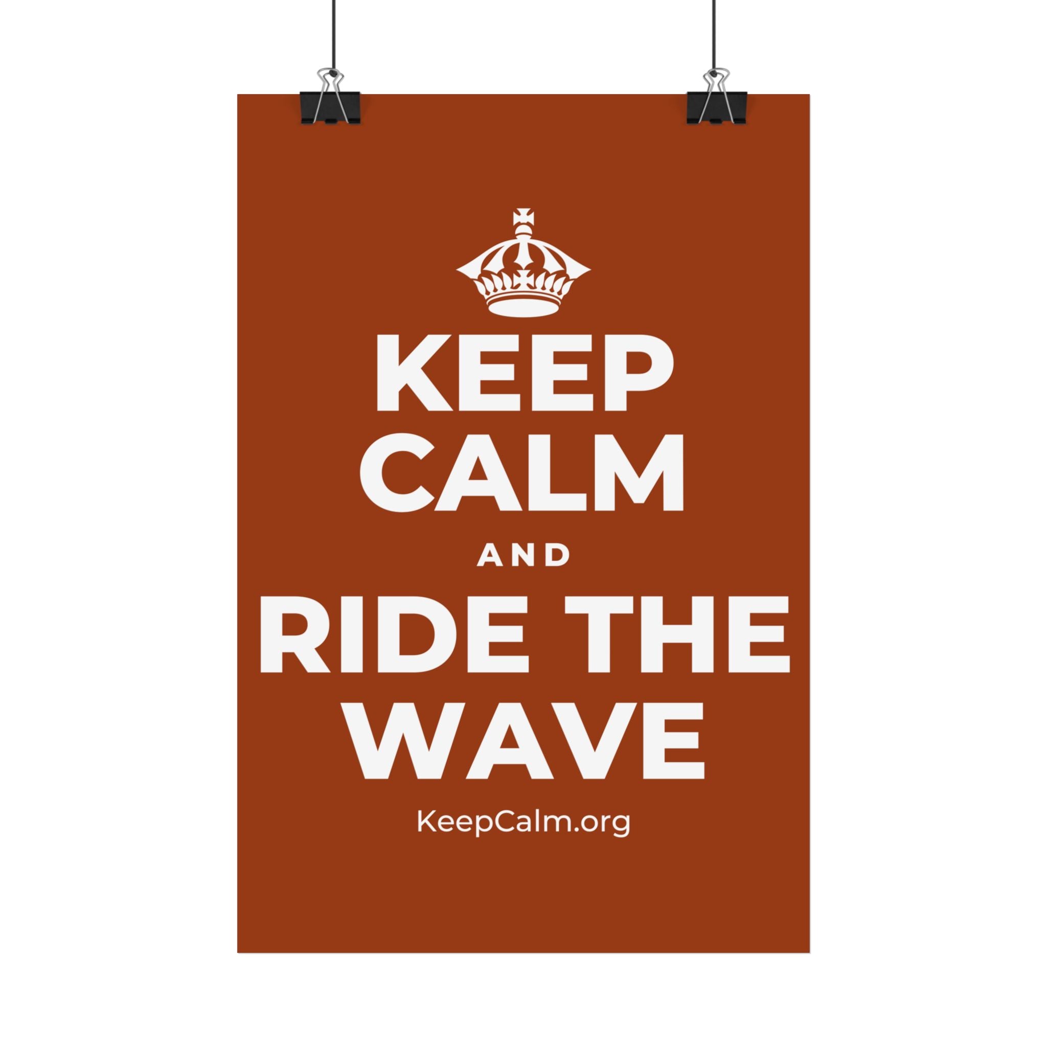 KEEP CALM AND RIDE THE WAVE Satin Poster