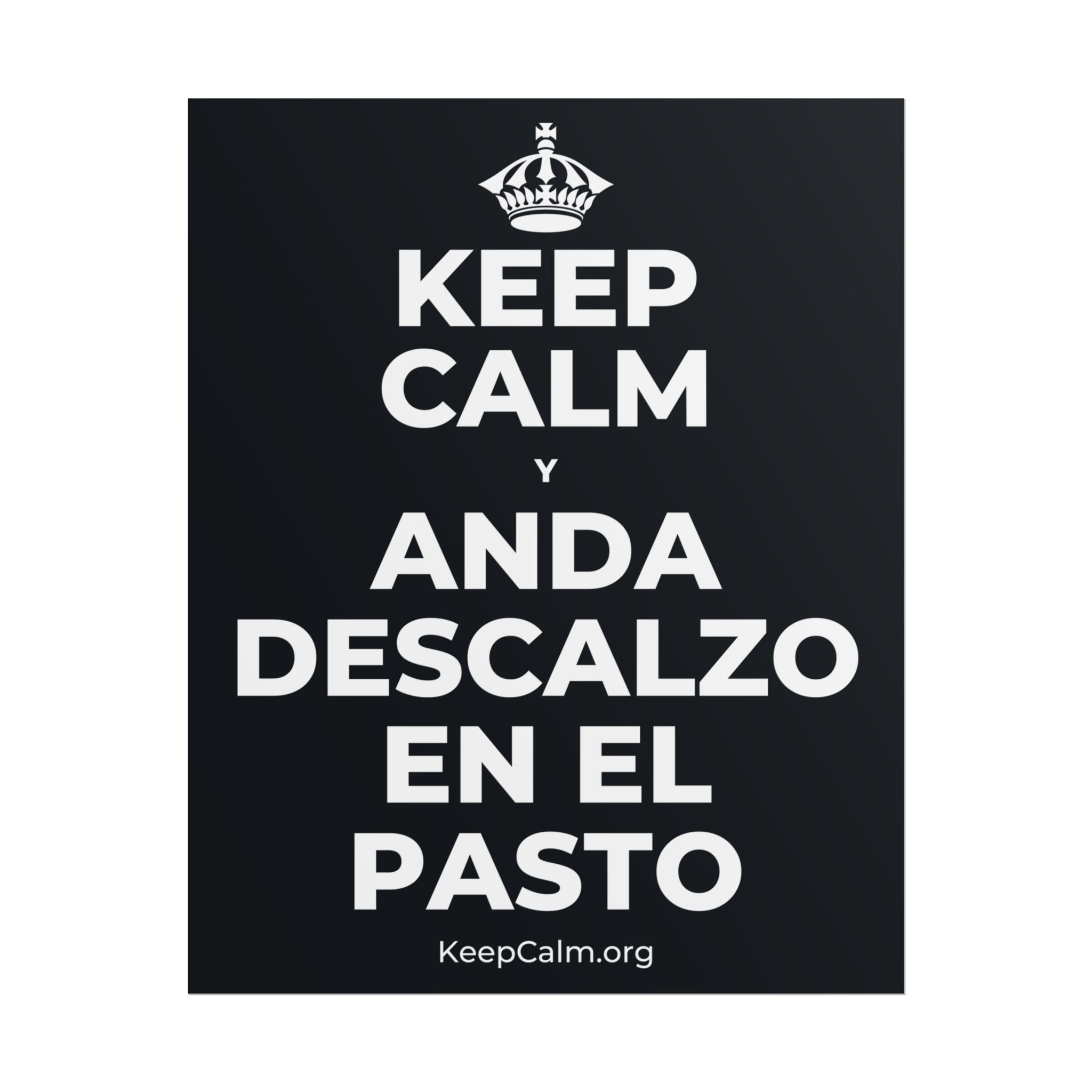 KEEP CALM Y ANDA DESCALZO EN EL PASTO Poster (Dark)