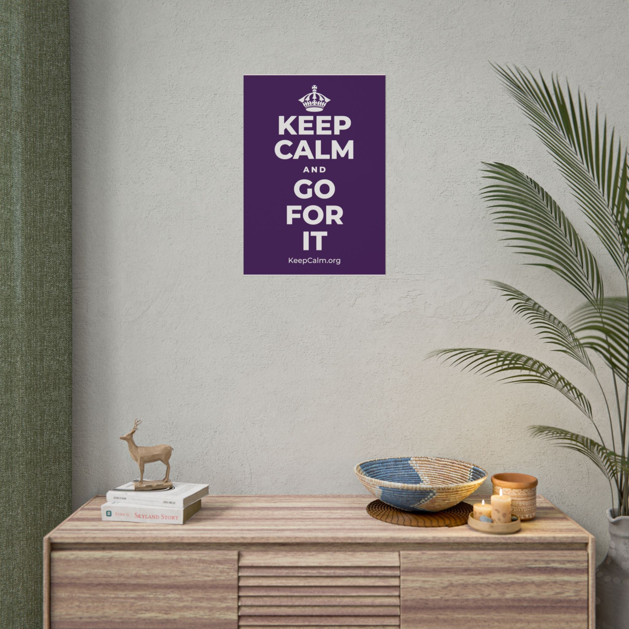 KEEP CALM AND GO FOR IT Poster