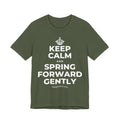 KEEP CALM AND SPRING FORWARD GENTLY T-Shirt (Military Green–Autumn)