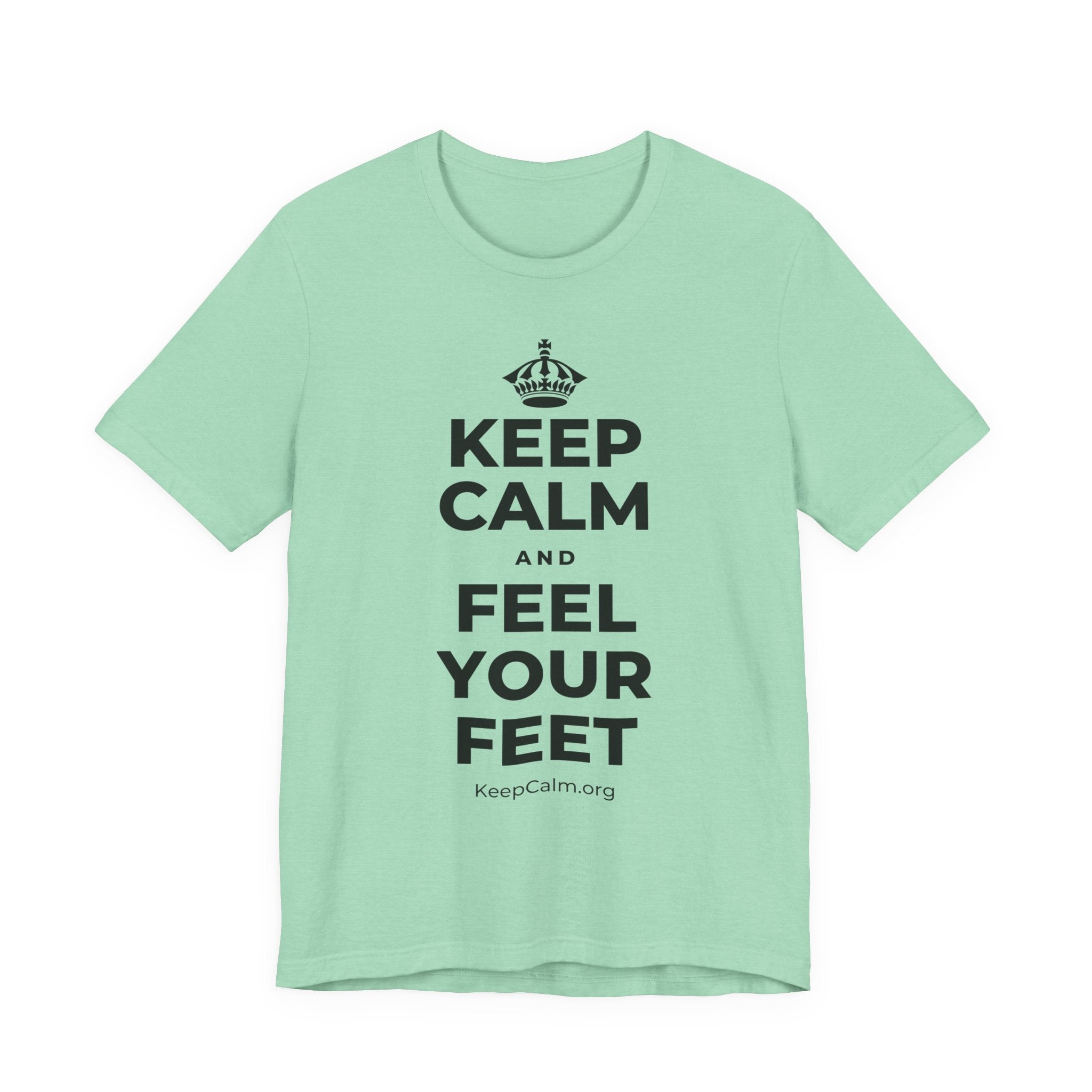 KEEP CALM AND FEEL YOUR FEET T-Shirt (Baby Blue–Silver)