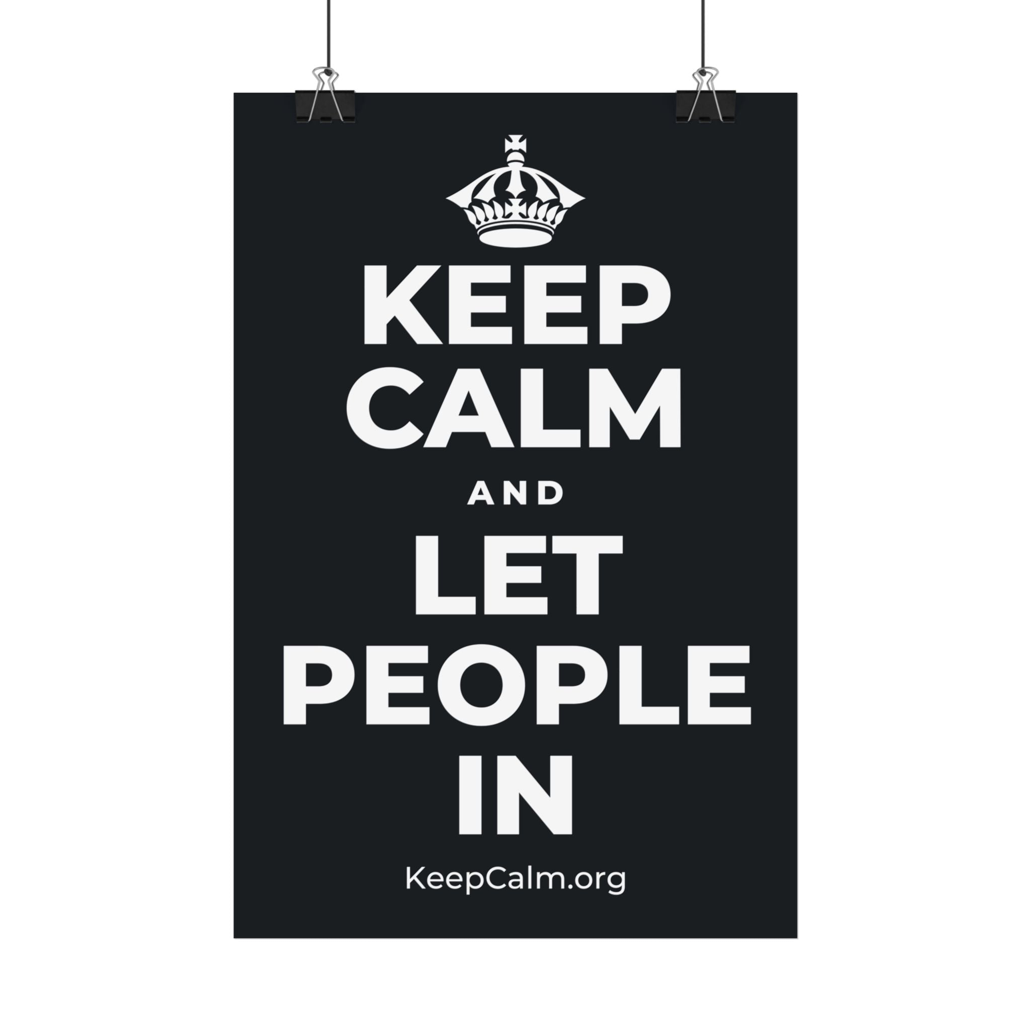KEEP CALM AND LET PEOPLE IN Satin Poster (Dark)