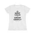KEEP CALM AND GROW GENTLY Women's Tri-Blend Tee