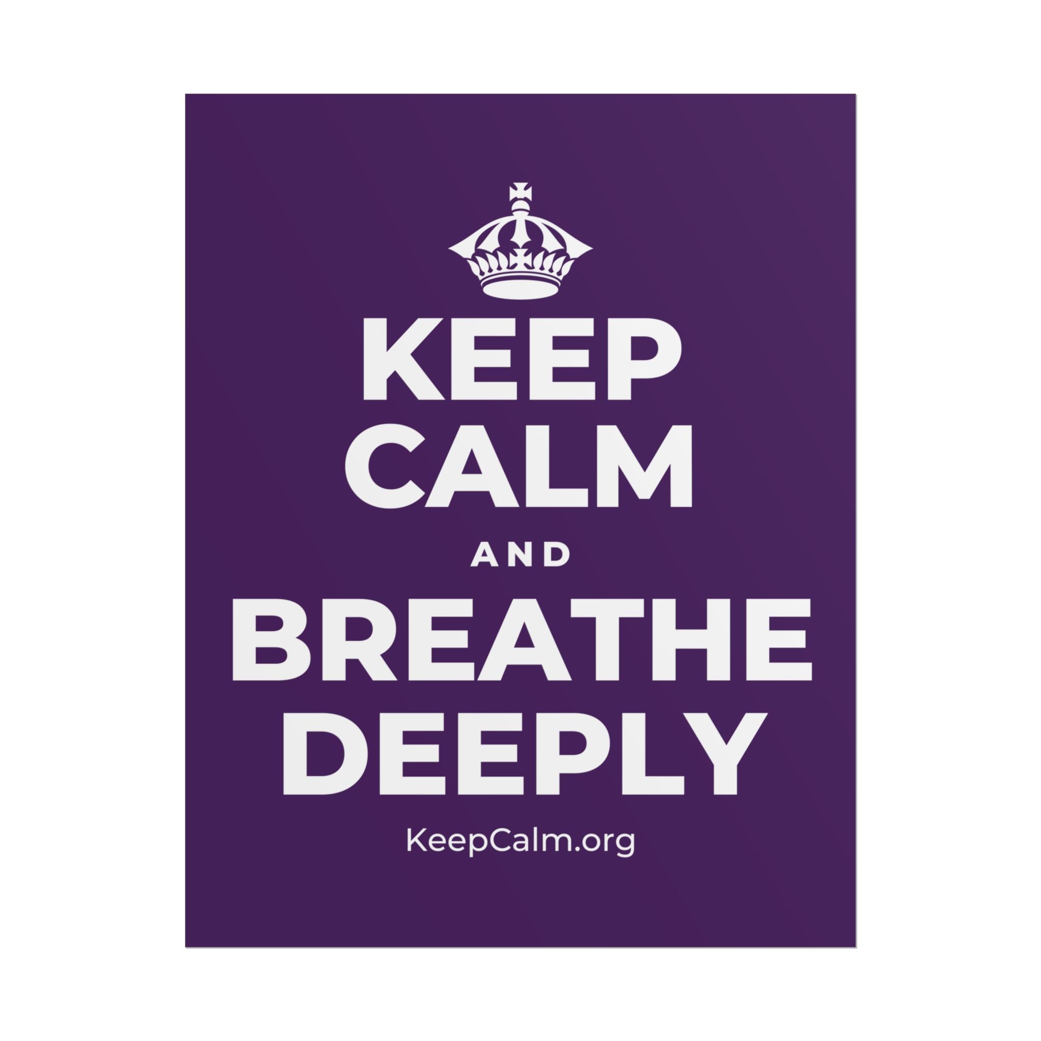 KEEP CALM AND BREATHE DEEPLY Poster