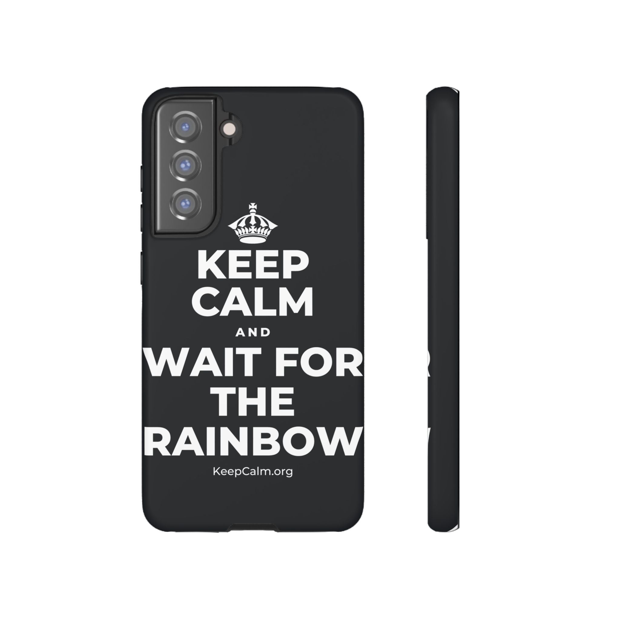 KEEP CALM AND WAIT FOR THE RAINBOW Phone Case (Dark)