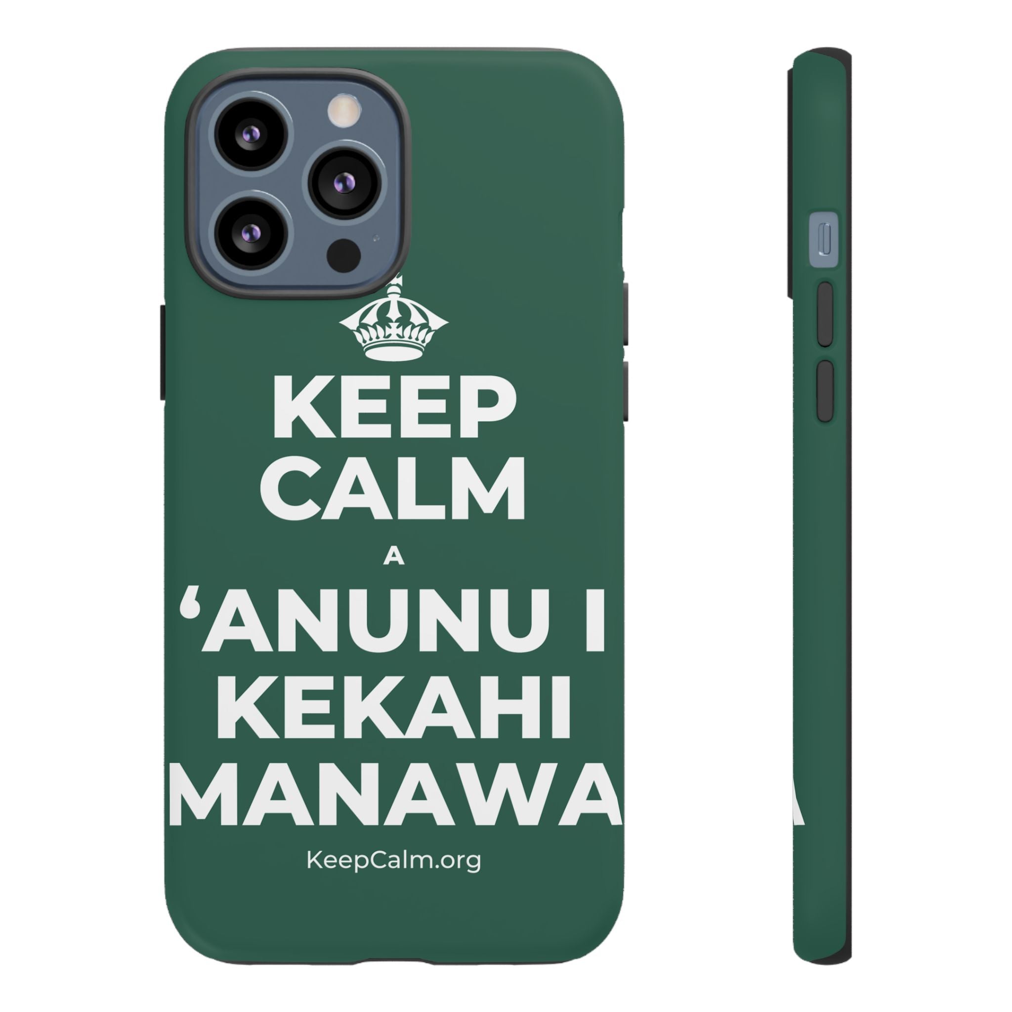KEEP CALM A ʻANUNU I KEKAHI MANAWA Phone Case