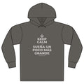 KEEP CALM Y SUEÑA UN POCO MÁS GRANDE Organic Hoodie Tee