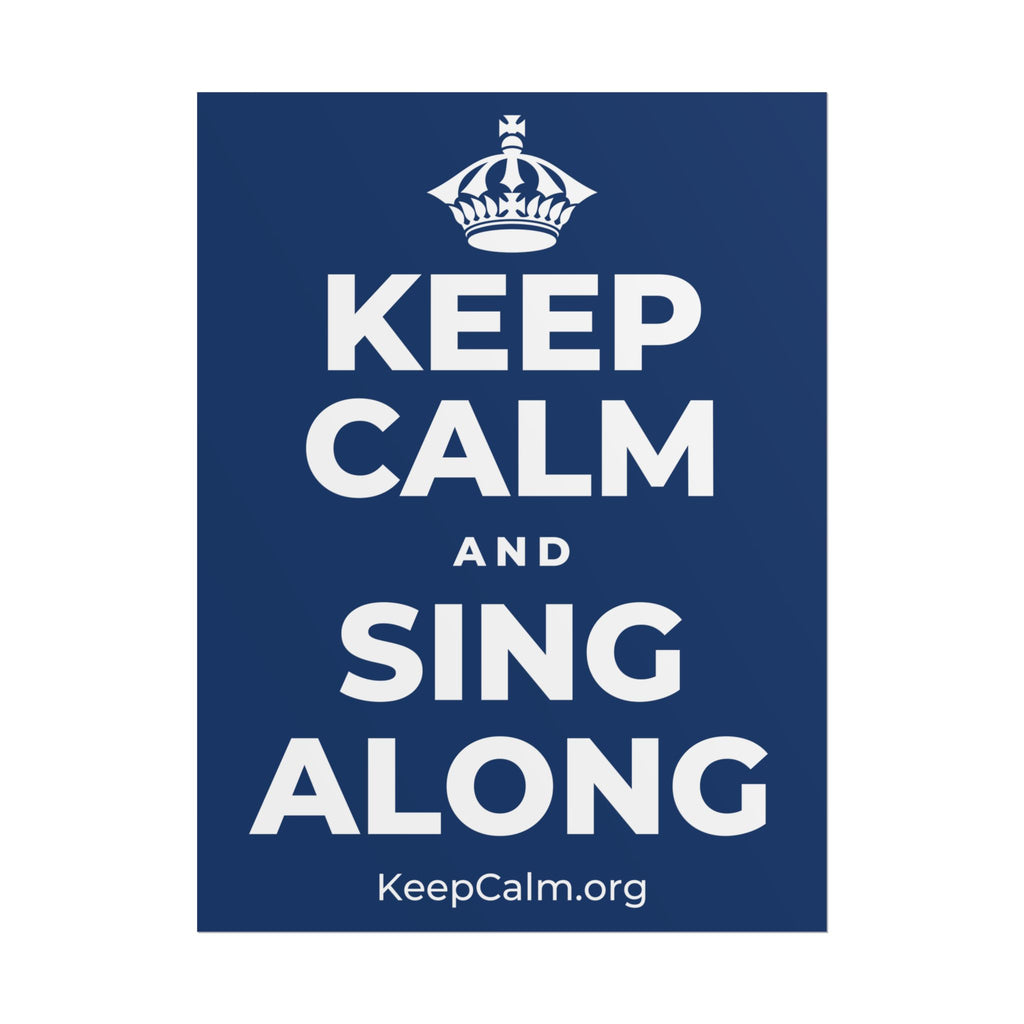 KEEP CALM AND SING ALONG Poster