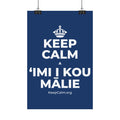 KEEP CALM A ʻIMI I KOU MĀLIE Satin Poster