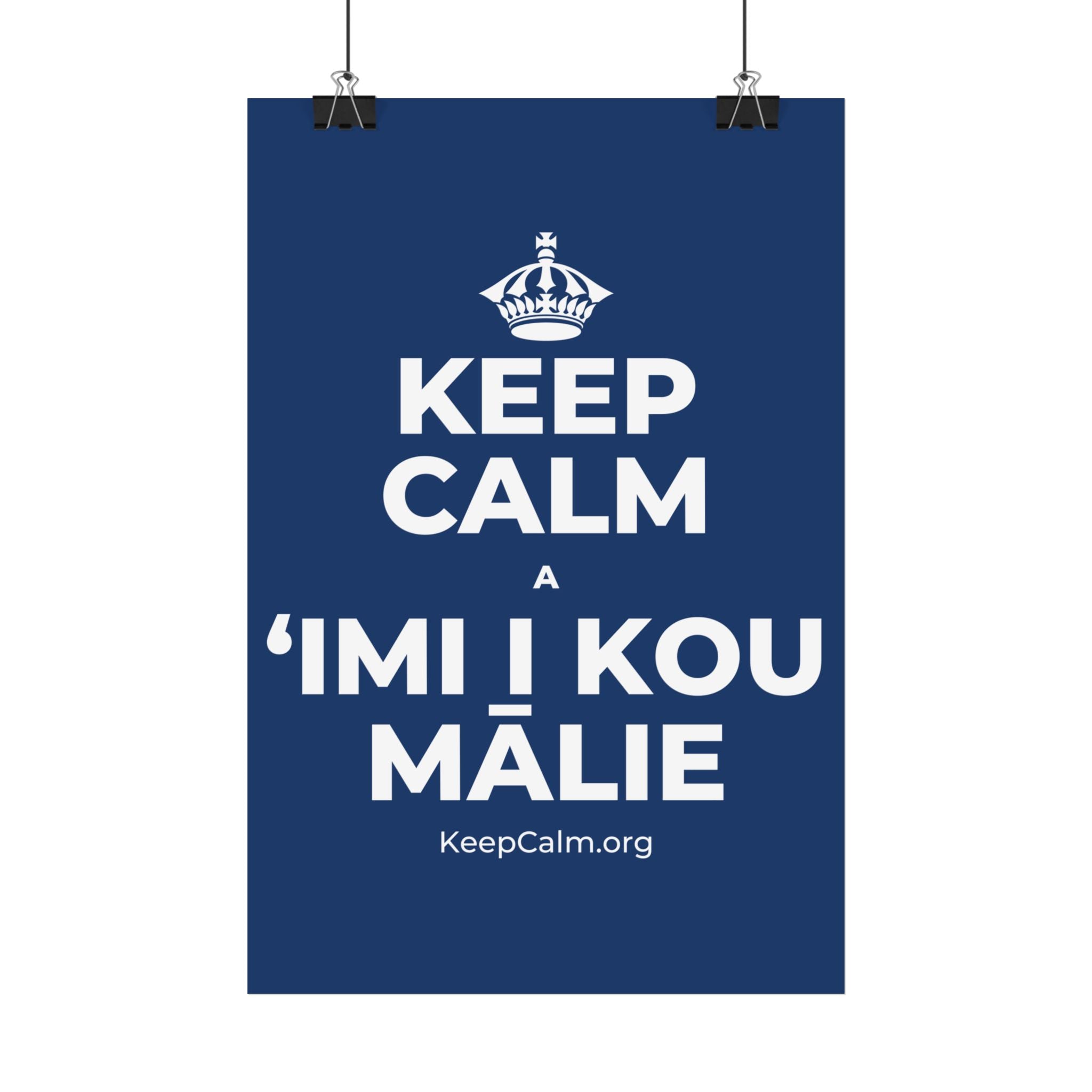 KEEP CALM A ʻIMI I KOU MĀLIE Satin Poster